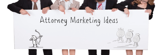 Attorney Marketing Ideas