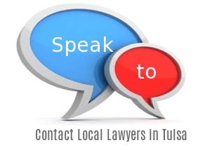 Speak to Lawyers in  Tulsa, Oklahoma